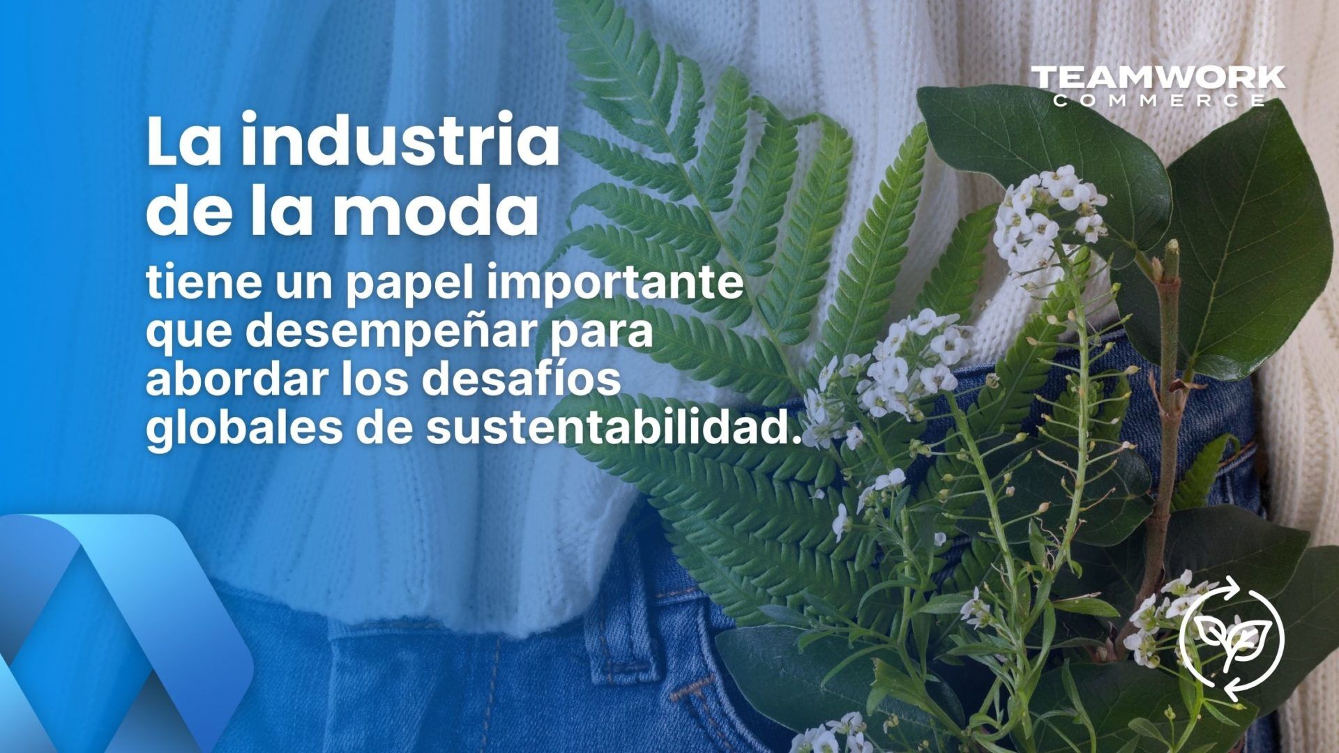 La industria de la moda juega un un papel importante para abordar los desafíos globales de sustentabilidad